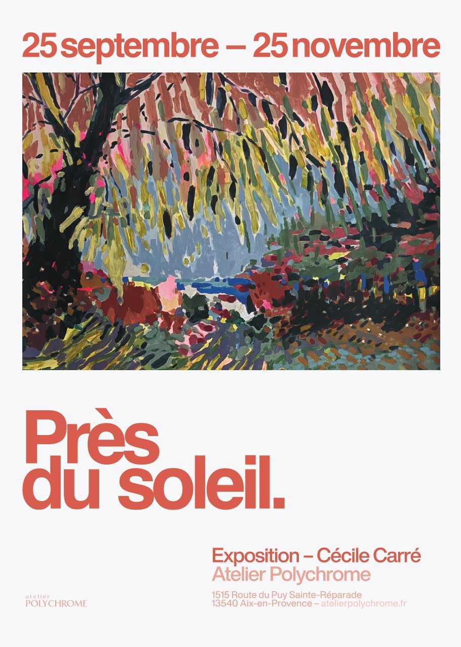 Affiche de l'exposition Près du soleil de Cécile Carré, du 25 septembre au 25 novembre 2026 à l'Atelier Polychrome, Aix-en-Provence